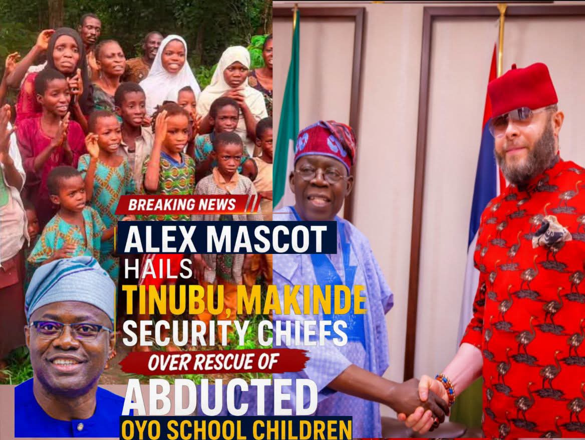 Hon. Alex Mascot Applauds Tinubu, Makinde for Safe Return of Kidnapped Oyo Schoolchildren